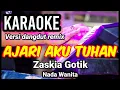 Download Lagu AJARI AKU TUHAN - Zaskia Gotik | Karaoke remix nada wanita | Lirik