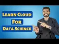 Cloud For Data Science 2021 - Everything you NEED to know