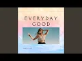 Lagu Everyday Good