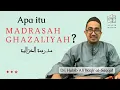 Download Lagu Apa Itu Madrasah Ghazaliyah? - Dr. Habib Ali Baqir al-Saqqaf
