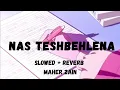 Download Lagu Nas Teshbehlena| MAHER ZAIN|slow+ reverb #maherzain  #slowed #nasheeds