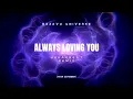 Lagu ALWAYS LOVING YOU  - Breakbeat Remix