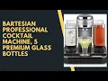 NEW Bartesian Professional Cocktail Machine 5 Premium Glass Bottles - Makes Every Drink an Event