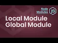 Local Modules vs Global Modules Node Modules