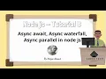 Nodejs in 1 Hour Tutorial 8 - What is Async Async Await Async Parallel Async WaterFall in Node js