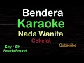 Download Lagu BENDERA-Cokelat|KARAOKE NADA WANITA ​⁠ -Female-Cewek-Perempuan@UcokkuYasir