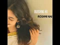 Roshni Hi Roshni Hai - Gabbar