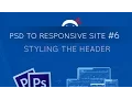 PSD to Responsive Website Tutorial - Header CSS