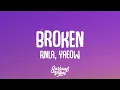 Rnla, yaeow - Broken (Lyrics)
