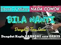 Download Lagu BILA NANTI - Nabila Maharani Versi Dangdut Koplo KARAOKE rasa ORKES || Nada Cowok