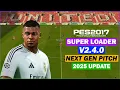 PES 2017 SUPER LOADER V2.4.0 NEXT GEN PITCH 2025 UPDATE