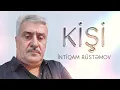 İntiqam Rüstəmov - Kişi 2025 ( Rəsmi Musiqi )