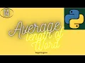 14 Average Length of word in Python