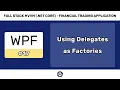 Using Delegates as View Model Factories - FULL STACK WPF NET CORE VM