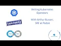Writing Kubernetes Operators
