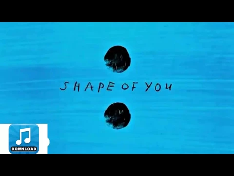 Download MP3 Ed Sheeran - Shape of You (HD (Download mp3 320kbps link audio High Definition)