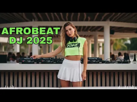 Best Afrobeat DJ 2025 – Club Energy – Nonstop Afrobeat Dancefloor Madness