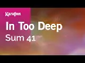 Download Lagu In Too Deep - Sum 41 | Karaoke Version | KaraFun