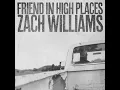 Friend in High Places - Zach Williams
