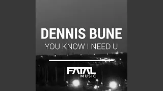 you know i need u original mix 
