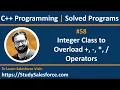 58 C Implement Integer class to overload arithmetic operators in C by Sanjay Gupta