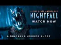 NIGHTFALL | A DINOSAUR HORROR SHORT FILM