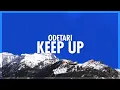 Download Lagu ODETARI - KEEP UP (Lyrics) | keep up i'm too fast i'm too fast (432Hz)