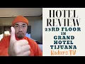 23rd Floor in Grand Hotel Tijuana - Hotel Review