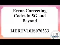 Error-Correcting Codes in 5G and Beyond