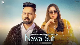 nawa suit full video harf cheema u0026 gurlez akhtar latest punjabi song piyush production viral