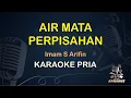 Download Lagu AIR MATA PERPISAHAN - IMAM S ARIFIN - LIRIK KARAOKE || NADA PRIA [ DANGDUT KOPLO ]