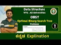 OBST - Optimal Binary Search Tree Data Structures Algorithm VTU All universities