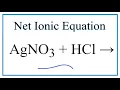 How to Write the Net Ionic Equation for AgNO3 HCl HNO3 AgCl