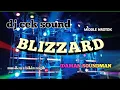 Lagu DJ CEK SOUND BLIZZARD MIDDLE NROTOK IDAMAN SOUNDMAN