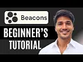 How To Use Beacons ai For Beginners - 2025 Beacons AI Tutorial Step-by-Step Guide