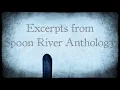 Excerpts from Edgar Lee Masters Spoon River Anthology