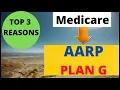 TOP 3 Reasons to Choose AARP Medicare Plan G