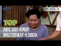 Lagu Abis Dah Jono!! Mau Disikat H.Sodik - TUKANG OJEK PENGKOLAN