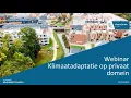 Klimaatadaptatie op privédomein: inzichten en inspiratie voor lokale besturen