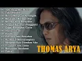 Download Lagu TOP LAGU THOMAS ARYA TERBARU 2025 - Lagu Slow Rock Terpopuler2025 Enak Didengar