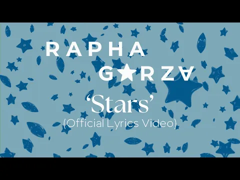 Rapha Garza - Stars (Official Lyrics Video)