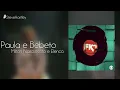 Paula e Bebeto - Milton Nascimento e Elenco | Rock Story