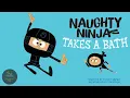 Download Lagu 📚 Kids Read-Aloud Book 📚 Naughty Ninja Takes A Bath by Todd Tarpley. Illustrated by Vin Vogel.