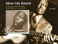 Silver City Bound (Huddie Ledbetter)