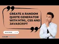 How to Create a Random Quote Generator with HTML CSS and JavaScript