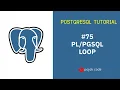 POSTGRESQL TUTORIAL LOOP