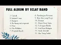 Download Lagu FULL ALBUM COVER BY ECLAT BAND
