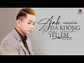 Download Lagu Anh Đã Không Biết Cách Yêu Em (Piano Version) - Quang Đăng Trần || Official MV Lyrics