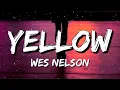 Download Lagu Wes Nelson - Yellow (Lyrics)