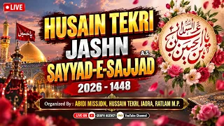 🔴 Jashn Sayyad e Sajjad a.s. | Wiladat Imam Zainul Abideen a.s. | Abidi Mission Husain Tekri Jaora